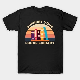 Support your local library vintage retro T-Shirt